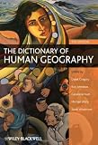The Dictionary of Human Geography