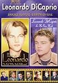 Leonardo DiCaprio: Portrait of Leonardo/In His Own Words