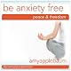 Be Anxiety Free (Self-Hypnosis & Meditation): Embrace Peace & Freedom