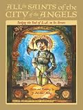 All the Saints of the City of the Angels: Seeking the Soul of L.A. On Its Streets