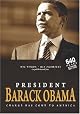 President Barack Obama: Change Has Come To America. His Words - His Promises