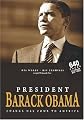 President Barack Obama: Change Has Come To America. His Words - His Promises