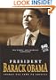 President Barack Obama: Change Has Come To America. His Words - His Promises