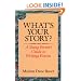 What's Your Story?: A Young Person's Guide to Writing Fiction