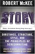 Story: Substance, Structure, Style and The Principles of Screenwriting