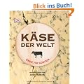 K�se der Welt: �ber 750 Sorten