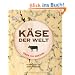 K�se der Welt: �ber 750 Sorten