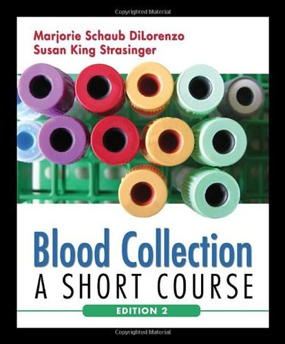By Marjorie Di Lorenzo, Susan Strasinger: Blood Collection: A Short Course (Di Lorenzo, Blood Collection) Second (2nd) Edition