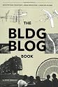 Bldgblog Book: Architectural Conjecture, Urban Speculation, Landscape Futures