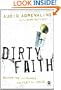 Dirty Faith: Becoming the Hands and Feet of Jesus