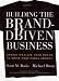 Building the Brand-Driven Business     **ISBN: 9780787962555** at Amazon Books: 51iKMGISMTL._SL75_