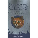 La guerre des clans : La qu�te d'Etoile de Feupar Erin Hunter
