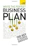Teach Yourself Write the Perfect Business Plan 2010 (TY Business Skills)