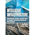 Intelligent Infrastructure: Neural Networks, Wavelets, and Chaos... by Hojjat Adeli and Xiaomo Jiang
