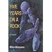 Five Years on a Rock