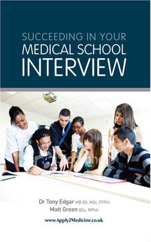 Succeeding at Your Medical School Interview