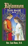 Rhiannon: Truth Bearer: Book II