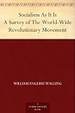 Socialism As It Is A Survey of The World-Wide Revolutionary Movement