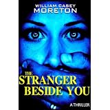 The Stranger Beside You: A Thriller