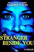 Click to Download Free Kindle Book -> The Stranger Beside You: A Thriller