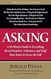 Asking: A 59-Minute Guide to Everything Board Members, Volunteers, and Staff Must Know to Secure the Gift, Newly Revised Edition