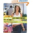 Raw Food Life Force Energy: Enter a Totally New Stratosphere of Weight Loss, Beauty, and Health by Natalia Rose