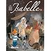 Isabelle, l'int�grale tome 2