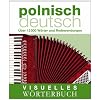 Visuelles W�rterbuch Polnisch-Deutsch: �ber 12.000 W�rter und Redewendungen