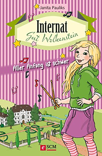 Internat Gut Wolkenstein - Aller Anfang ist schwer (German Edition)