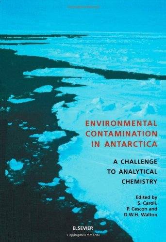 Environmental Contamination in Antarctica: A Challenge to Analytical Chemistry On Sale