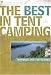 The Best in Tent Camping: Missouri and the Ozarks: A Guide for Campers Who Hate RVs, Concrete Slabs, and Loud Portable Stereos (Best in Tent Camping - Menasha Ridge)