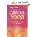 Alles ist Yoga - Weisheitsgeschichten aus dem Yoga