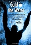 Gold in the Water: The True Story of Ordinary Men and Their Extraordinary Dream of Olympic Glory