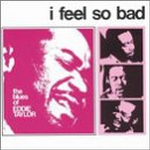 Eddie Taylor - I Feel So Bad - Zortam Music