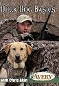 Avery Chris Akins Duck Dog Basics Hunting Dog Training Video