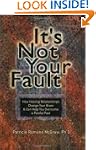 It's Not Your Fault: How Healing Rela...
