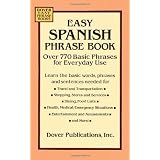 Easy Spanish Phrase Book: Over 770 Basic Phrases for Everyday Use (Dover Easy Phrase) (Spanish and English Edition)
