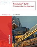 AutoCAD  2010: A Problem-Solving Approach