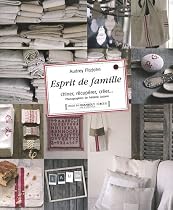 Esprit de famille : Chiner, r&eacute;cup&eacute;rer, cr&eacute;er