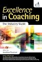 Excellence in Coaching: The Industry Guide