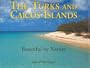 The Turks & Caicos Islands: Beautiful by Nature