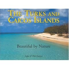 The Turks & Caicos Islands: Beautiful by Nature