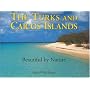 The Turks and Caicos Islands - Beautiful by Nature