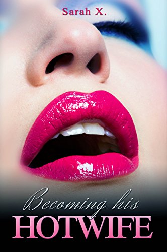 Becoming His Hotwife: Romance Novel