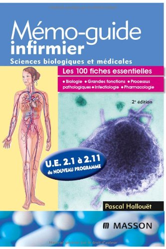 Mémo-guide infirmier ue 2.1 à 2.11 - Sciences biologiques et médicales: UE 2.1 A 2.11
