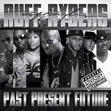 Ruff Ryders: Past Present Future