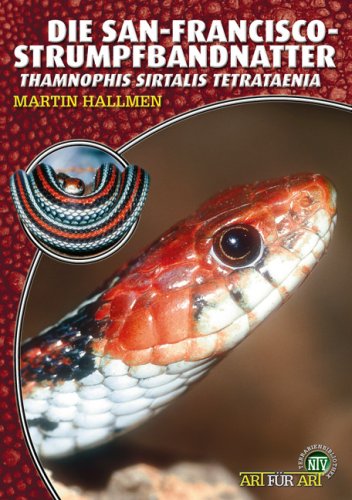 Produkt-Bild: Die San-Francisco-Strumpfbandnatter: Thamnophis sirtalis tetrataenia
