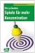 Produkt-Bild: Die 50 besten Spiele f&uuml;r mehr Konzentration