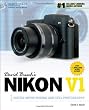 David Busch's Nikon V1: Guide to Digital Movie and Still Photography