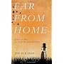 Far From Home by Joy Bounds